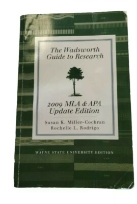 The Wadsworth Guide To Research 2009 MLA & APA By Miller. Used. 