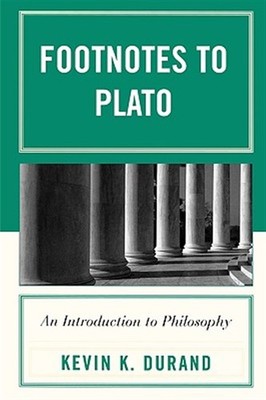 Footnotes to Plato : An Introduction to Philosophy, Paperback by Durand, Kevi...