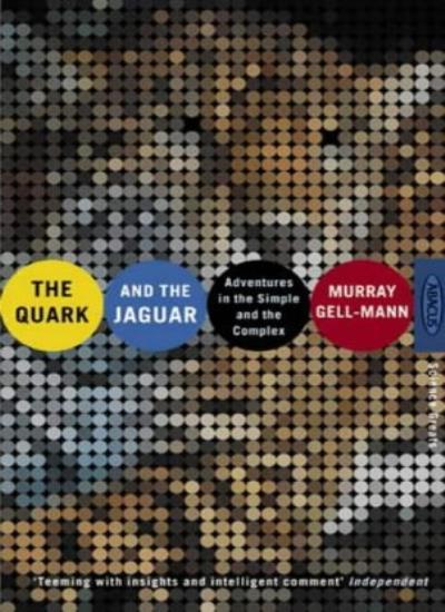 The Quark And The Jaguar: Adventures in the Simple and the Comp .9780349106496