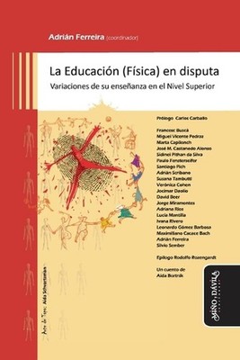 La Educacin (Fsica) en disputa: Variaciones de su ense?anza en el Nivel Superior