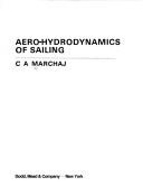 Aero-Hydrodynamics of Sailing Hardcover Czeslaw A. Marchaj