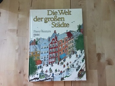 German: Welt der großen Städte, by Piero Ventura, 1978