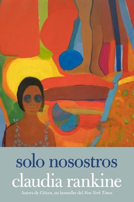 Solo nosotros by Claudia Rankine (Spanish) Paperback Book
