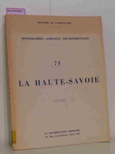 La Haute-Savoie. (=Monographies agricoles departementales, 74). Ministere de l'A - Imagen 1 de 1