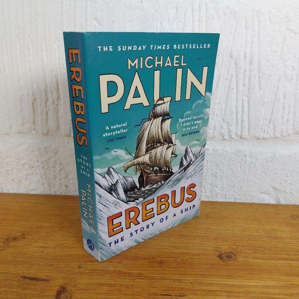 Erebus The Story of a Ship — Michael Palin Paperback