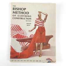"The Bishop Method of Clothing Construction" Book Revised Bishop Arch 1966