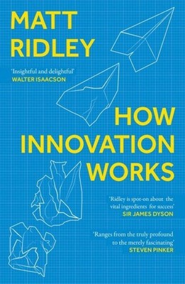 Matt Ridley How Innovation Works