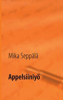 Mika SeppäLä | Appelsiiniyö | Taschenbuch | Finnisch (2014) | Ean 9789522868428