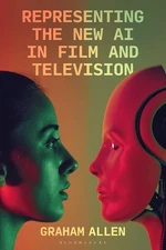 Representing the New AI in Film and Television Paperback by Graham Allen