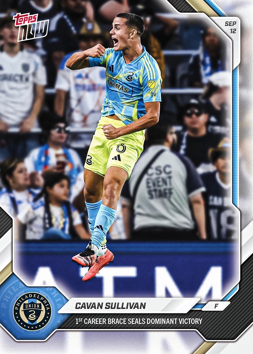 Cavan Sullivan 1st Brace  2026 MLS Topps NOW - Card 81 UNION MAN CITY Presale