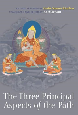 Three Principal Aspects of the Path - Paperback NEW Geshe Sonam Rin 2010-07-12