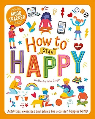 How to Stay Happy (Wellbeing Workbooks), Jaeger, Helen