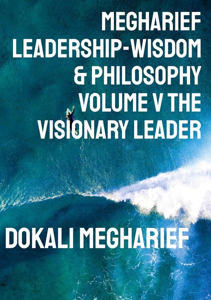 Dokali Megharief | Megharief Leadership-Wisdom & Philosophy Volume V The...-image