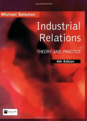 Industrial Relations: Theory and Practice - Michael Salamon