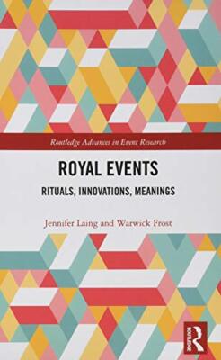 Royal Events: Rituals, Innovations, Meanings (R, Frost, Laing**