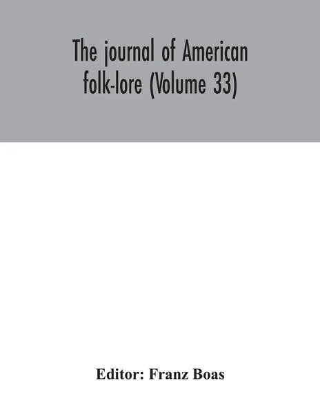 Franz Boas | The Journal Of American Folk-Lore (Volume 33) | Taschenbuch (2020)-image