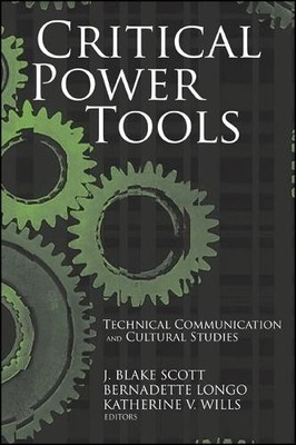 Critical Power Tools: Technical Communication and Cu...
