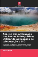 Amna Butt | AnáLise Das AlteraçõEs Nas Bacias HidrográFicas Utilizando...