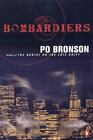 Bombardiers by Po Bronson (1996, Paperback)