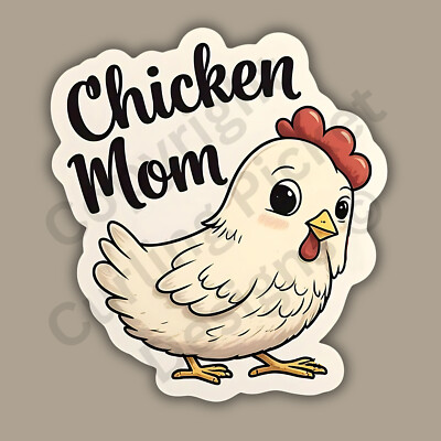 Chicken Mom Farm Animal Funny Cute 3'' Vinyl Sticker