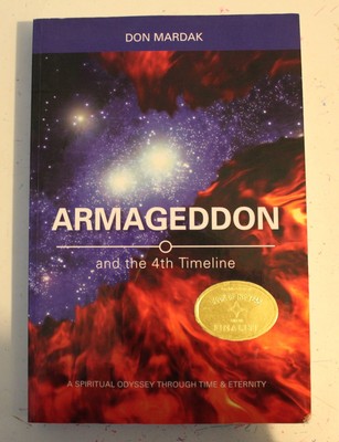 ARMAGEDDON and the 4th Timeline by Don Mardak paperback