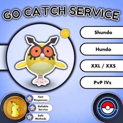 Pokémon GO Catch || Hoothoot || XXL, XXS, PVP, Hundo, Shundo Available  
