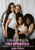 Una OrgíA Inesperada Lara Steele