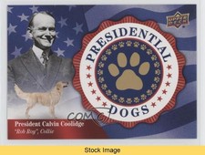 2018 Canine Collection Presidential Dogs Tier 2 Calvin Coolidge Rob Roy READ 0e3