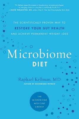 The Microbiome Diet: The Scientific..., Kellman M.D., D