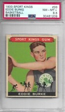 1933	Sports Kings	Eddie	Burke	33	PSA 8.5	POP 1			11313
