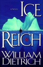 Ice Reich - Hardcover By Dietrich, William - VERY GOOD