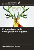 Iyanda Kamoru Ahmed | El Monstruo De La CorrupcióN En Nigeria | Taschenbuch