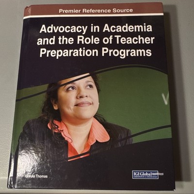 IGI Global Advocacy in Academia Teacher Prep Programs Thomas Hardcover 2007 PRS