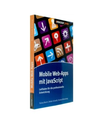Mobile Web-Apps mit JavaScript: Leitfaden für die professionelle Entwicklung, T