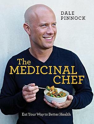 The Medicinal Chef: Eat Your Way to Better Health, Dale Pinnock, Good Book