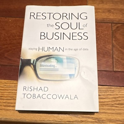 Restoring the Soul of Business Rishad Tobaccowala Hardcover Business Book
