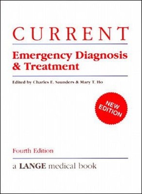 Aktuelle Notfalldiagnose und -behandlung, Charles E. Saunders et Mary T. Ho