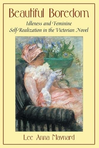 Lee Anna Maynard Beautiful Boredom (Paperback)