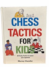 Chess Tactics for Kids by Murray Chandler (Hardcover, 2003)