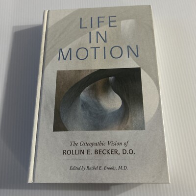 Life in Motion: The Osteopathic Vision of Rollin E. Becker, DO by