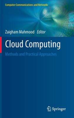 Cloud Computing: Methods and Practical Approaches by Zaigham Mahmood: New
