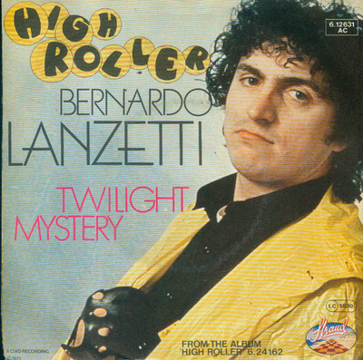 7'' Bernardo Lanzetti/High Roller (D)
