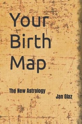 Your Birth Map: The New Astrology by Jan Glaz (English) Paperback Book