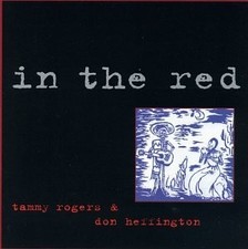TAMMY ROGERS & DON HEFFINGTON - In The Red - CD - **Mint Condition**