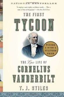 The First Tycoon: The Epic Life of Cornelius Vanderbilt ... | Buch | Zustand gut