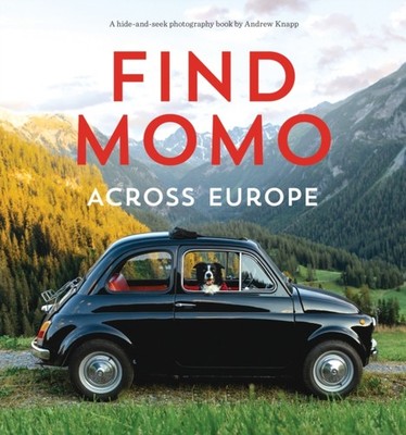Find Momo across Europe: Another Hide and Seek  by Andrew Knapp PAPERBACK