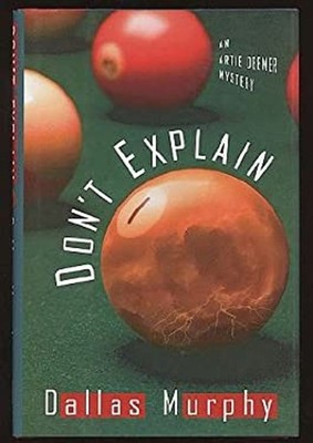 Don't Explain Hardcover Dallas Murphy