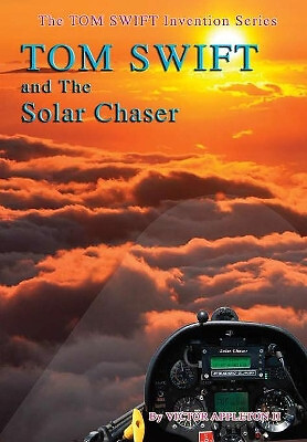 21 Tom Swift and the Solar Chaser (Hb) By Victor Appleton II - New Copy - 978...