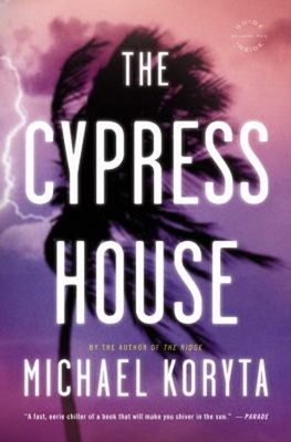The Cypress House Paperback Michael Koryta