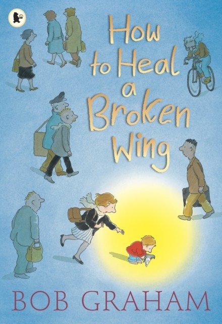 How to Heal a Broken Wing by Bob Graham PAPERBACK 9781406325492 - Image 3